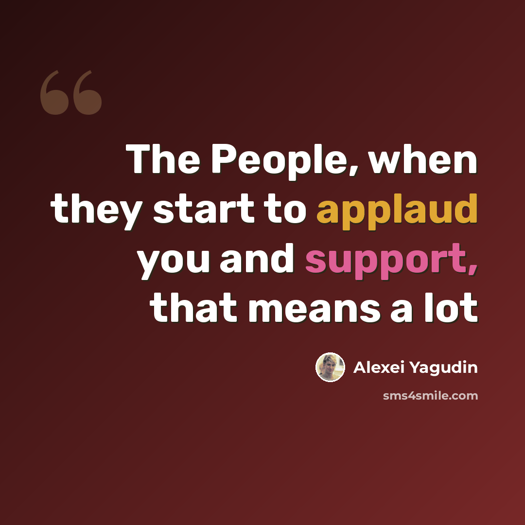 “The People, when they start to applaud you and support, that means a lot” quote by Alexei Yagudin