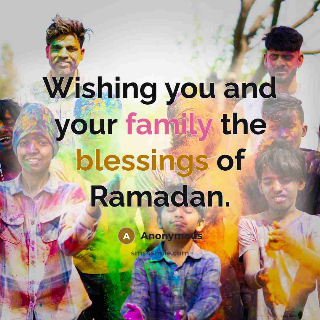 “Wishing you and your family the blessings of Ramadan.” quote by Anonymous