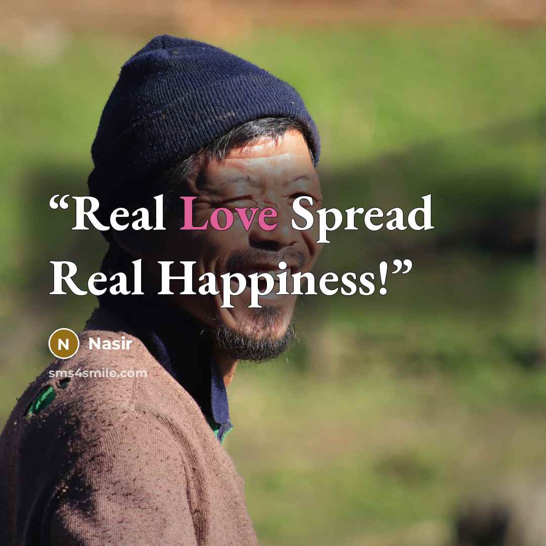 “Real Love Spread Real Happiness!” quote by Nasir