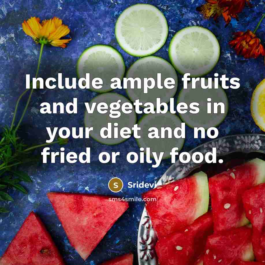 “Include ample fruits and vegetables in your diet and no fried or oily food.” quote by Sridevi