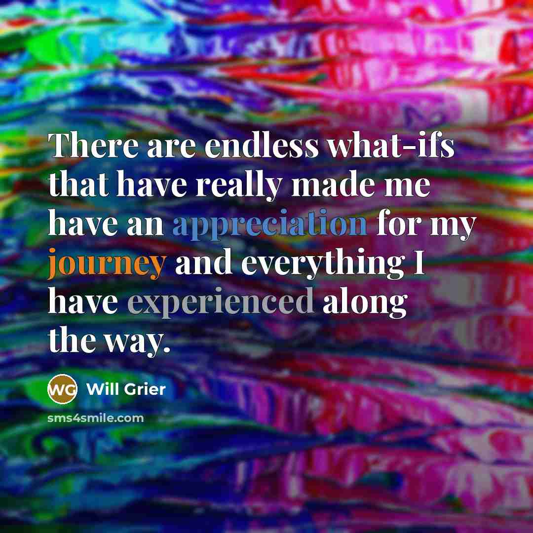 “There are endless what-ifs that have really made me have an appreciation for my journey and everything I have experienced along the way.” quote by Will Grier