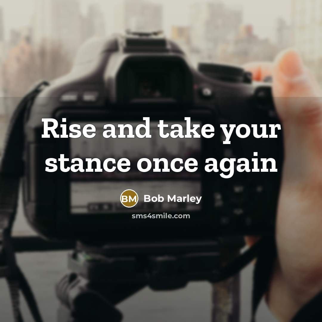 “Rise and take your stance once again” quote by Bob Marley