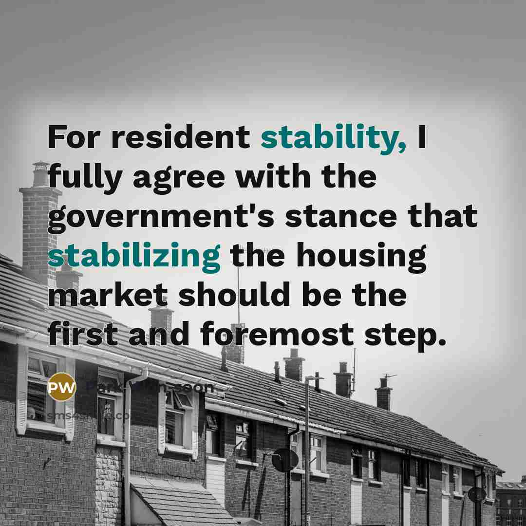 “For resident stability, I fully agree with the government's stance that stabilizing the housing market should be the first and foremost step.” quote by Park Won-soon