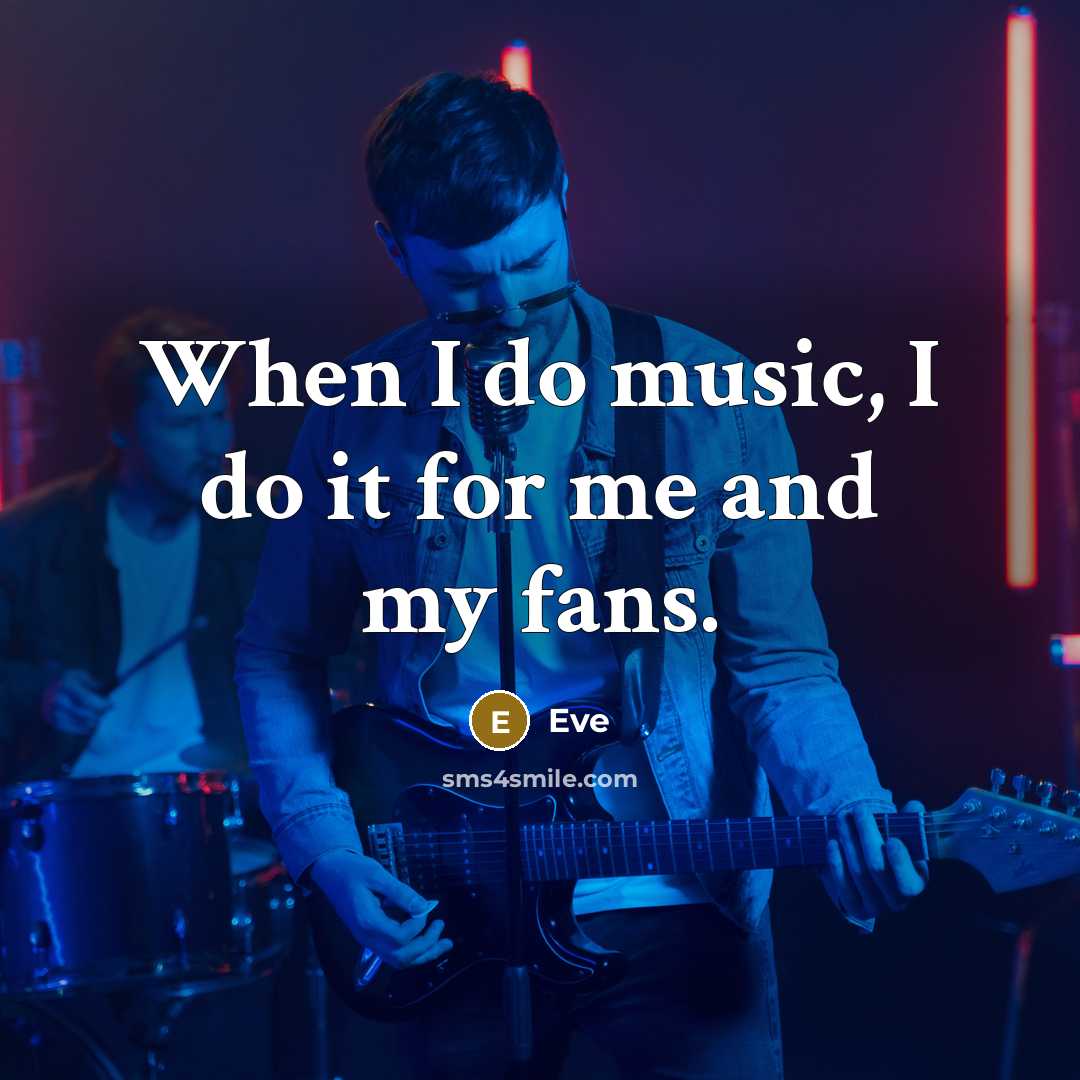 “When I do music, I do it for me and my fans.” quote by Eve