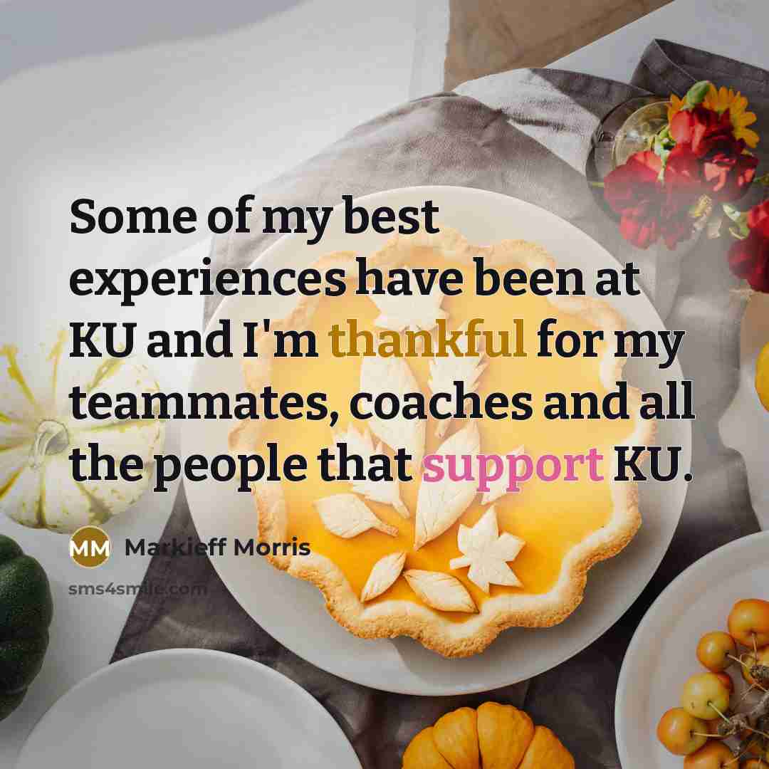 “Some of my best experiences have been at KU and I'm thankful for my teammates, coaches and all the people that support KU.” quote by Markieff Morris