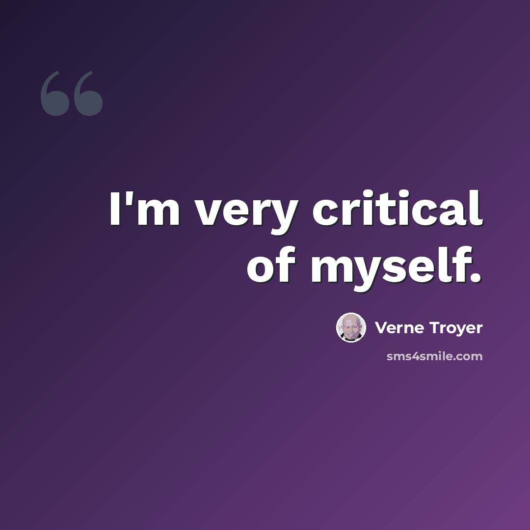 “I'm very critical of myself.” quote by Verne Troyer
