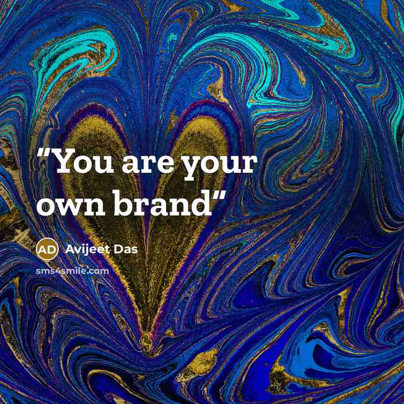 “You are your own brand” quote by Avijeet Das