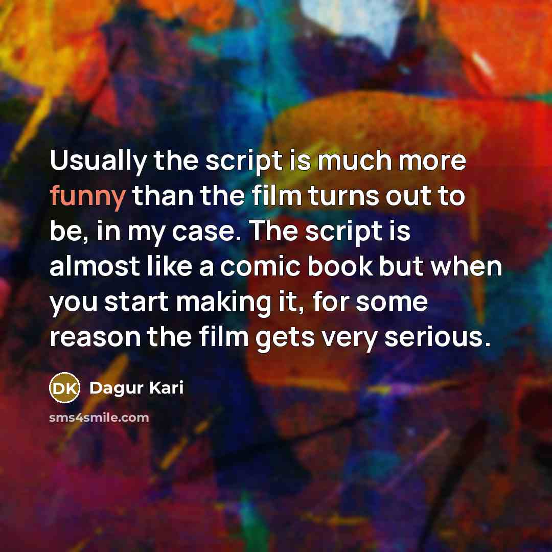 “Usually the script is much more funny than the film turns out to be, in my case. The script is almost like a comic book but when you start making it, for some reason the film gets very serious.” quote by Dagur Kari