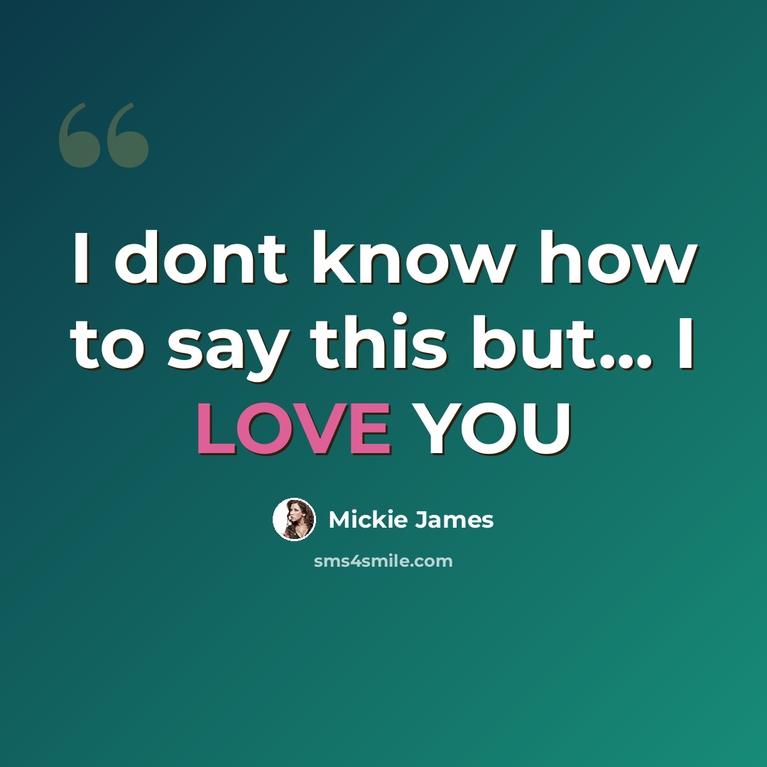 “I dont know how to say this but... I LOVE YOU” quote by Mickie James