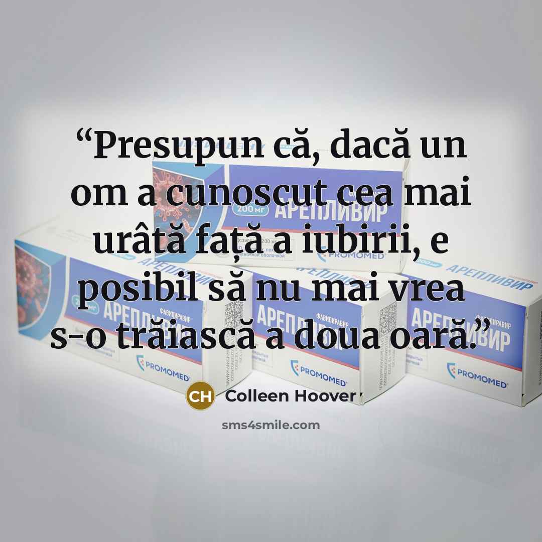 “Presupun că, dacă un om a cunoscut cea mai urâtă față a iubirii, e posibil să nu mai vrea s-o trăiască a doua oară.” quote by Colleen Hoover
