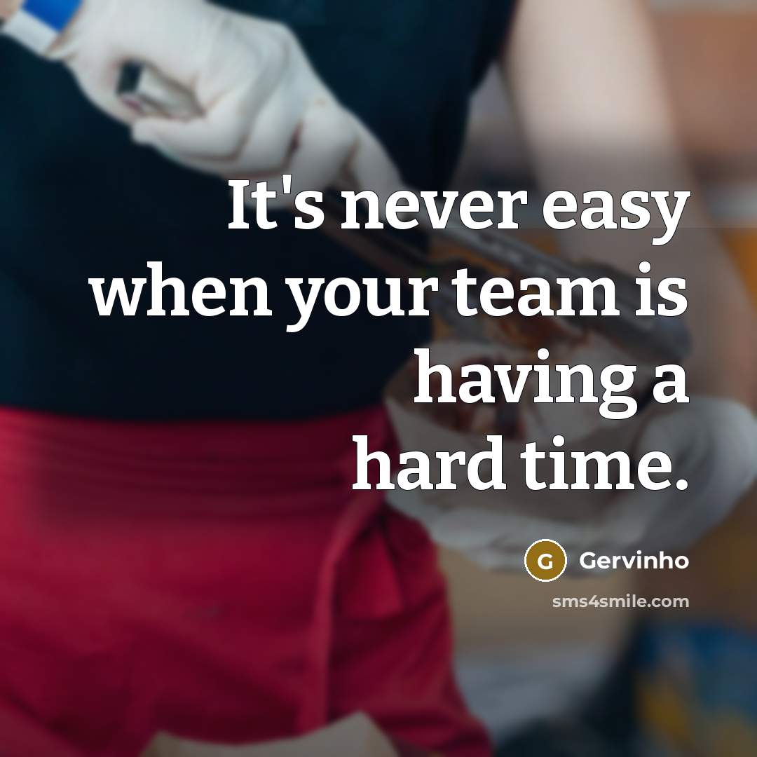 “It's never easy when your team is having a hard time.” quote by Gervinho