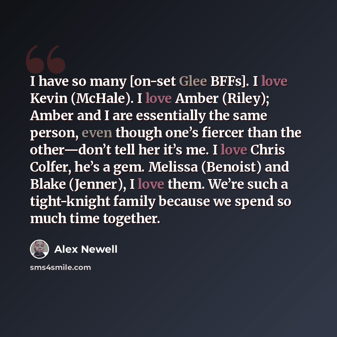 “I have so many [on-set Glee BFFs]. I love Kevin (McHale). I love Amber (Riley); Amber and I are essentially the same person, even though one’s fiercer than the other—don’t tell her it’s me. I love Chris Colfer, he’s a gem. Melissa (Benoist) and Blake (Jenner), I love them. We’re such a…” quote by Alex Newell