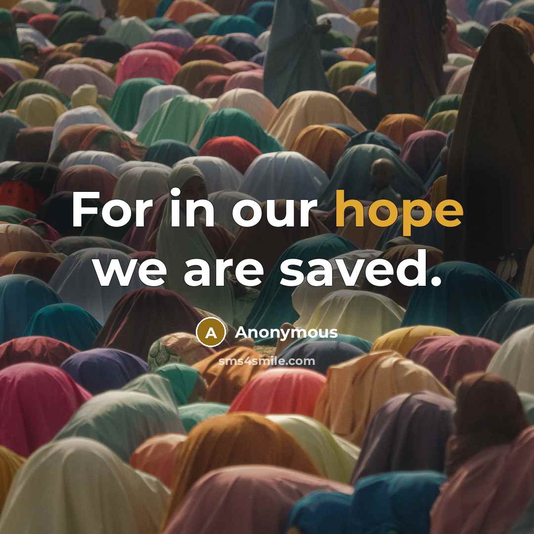 “For in our hope we are saved.” quote by Anonymous