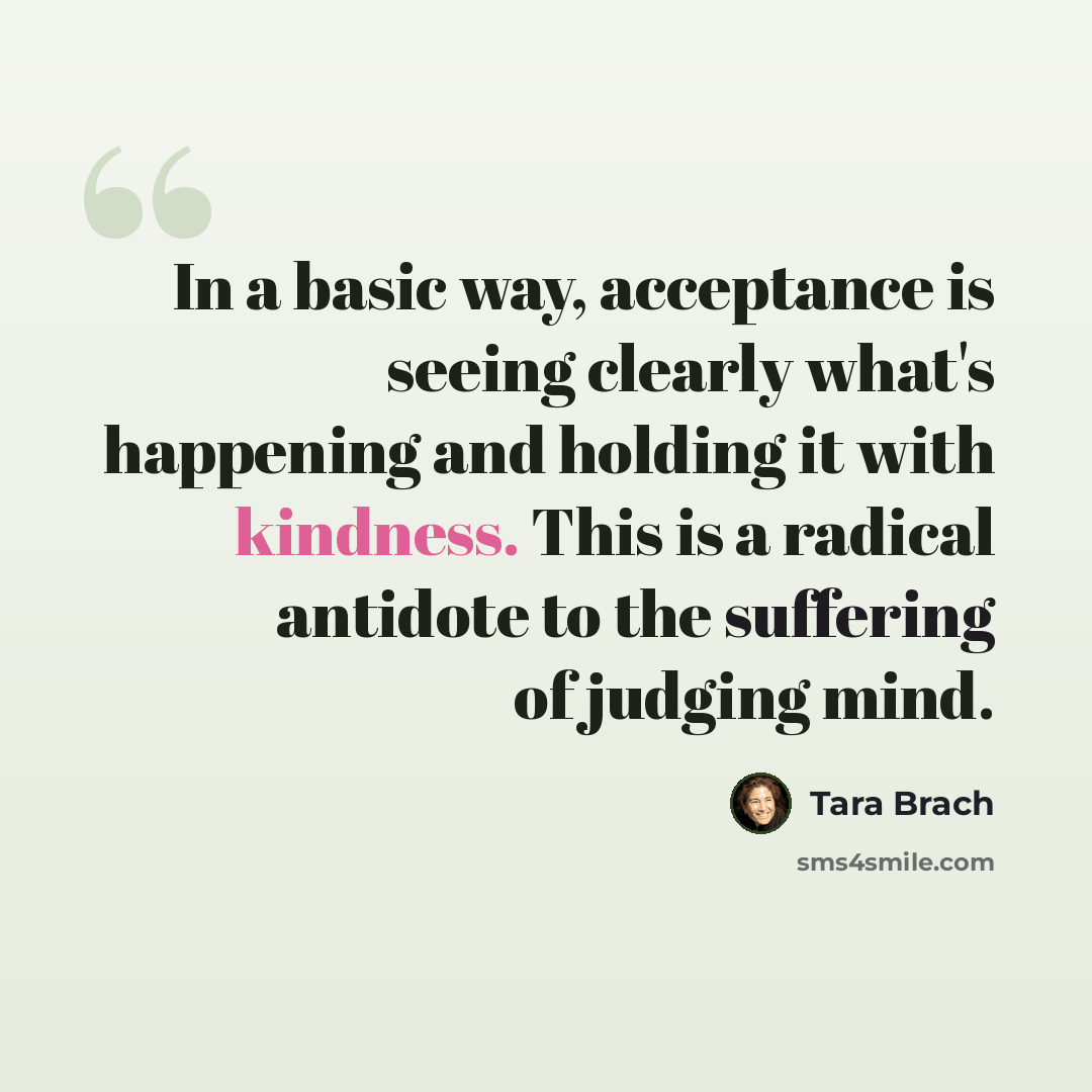 “In a basic way, acceptance is seeing clearly what's happening and holding it with kindness. This is a radical antidote to the suffering of judging mind.” quote by Tara Brach