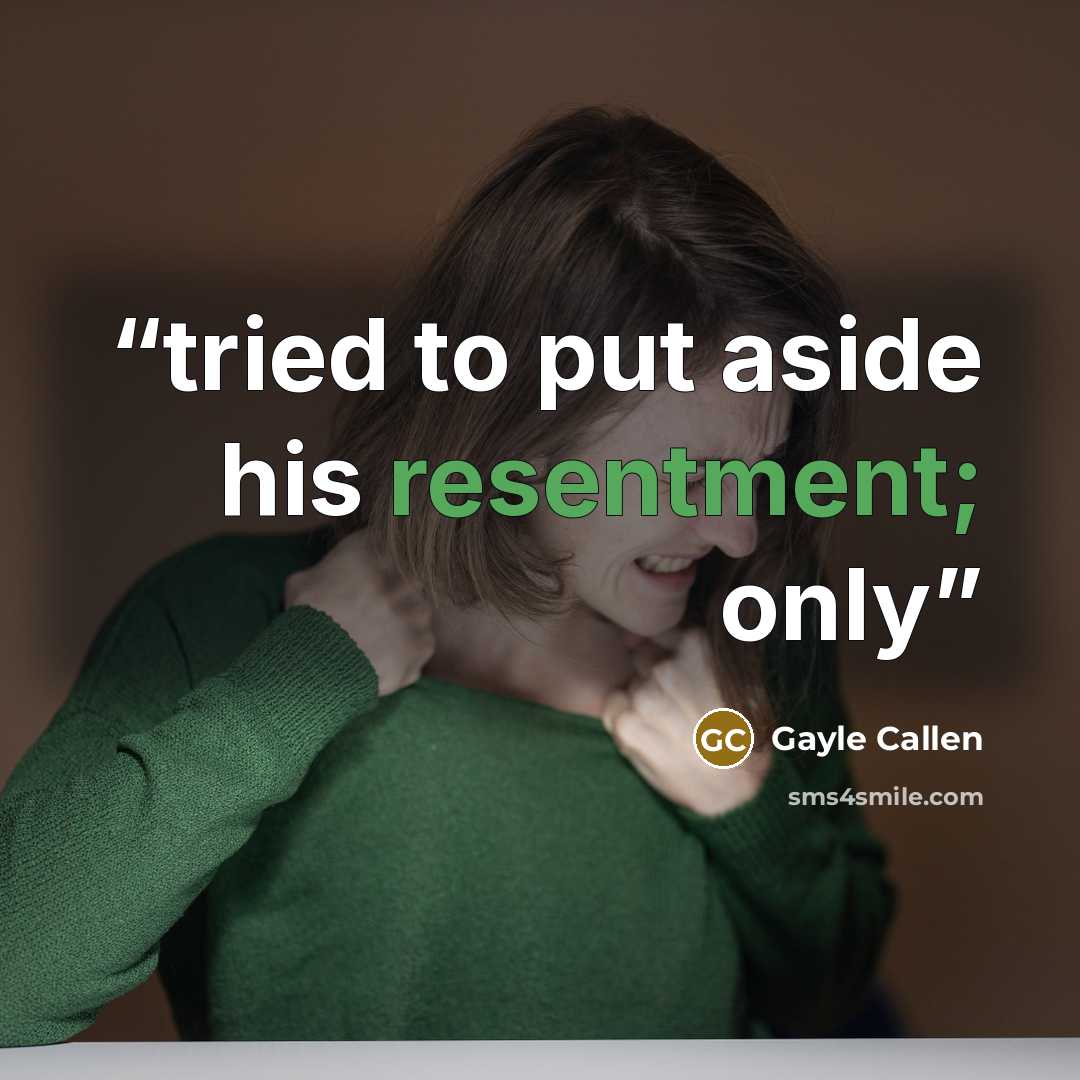 “tried to put aside his resentment; only” quote by Gayle Callen