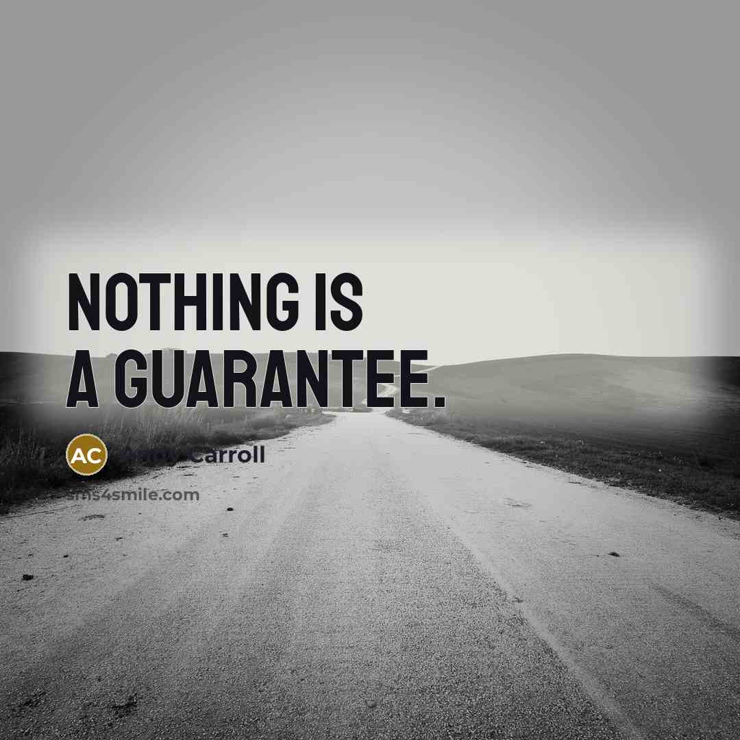 “Nothing is a guarantee.” quote by Andy Carroll
