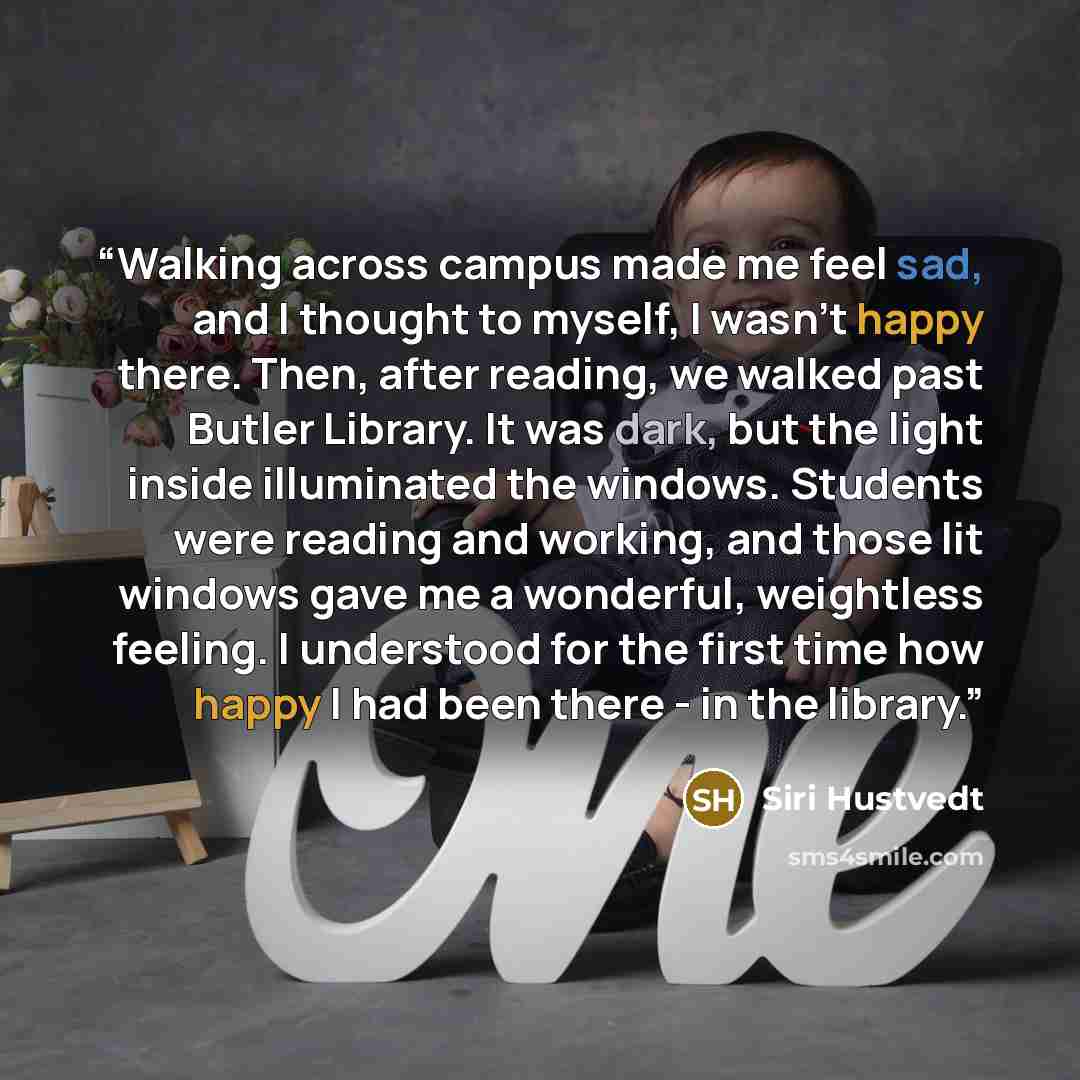 “Walking across campus made me feel sad, and I thought to myself, I wasn't happy there. Then, after reading, we walked past Butler Library. It was dark, but the light inside illuminated the windows. Students were reading and working, and those lit windows gave me a wonderful, weightless feeling. I…” quote by Siri Hustvedt