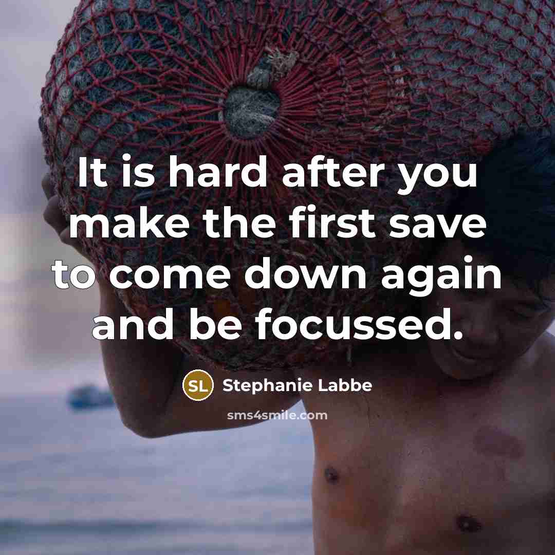 “It is hard after you make the first save to come down again and be focussed.” quote by Stephanie Labbe