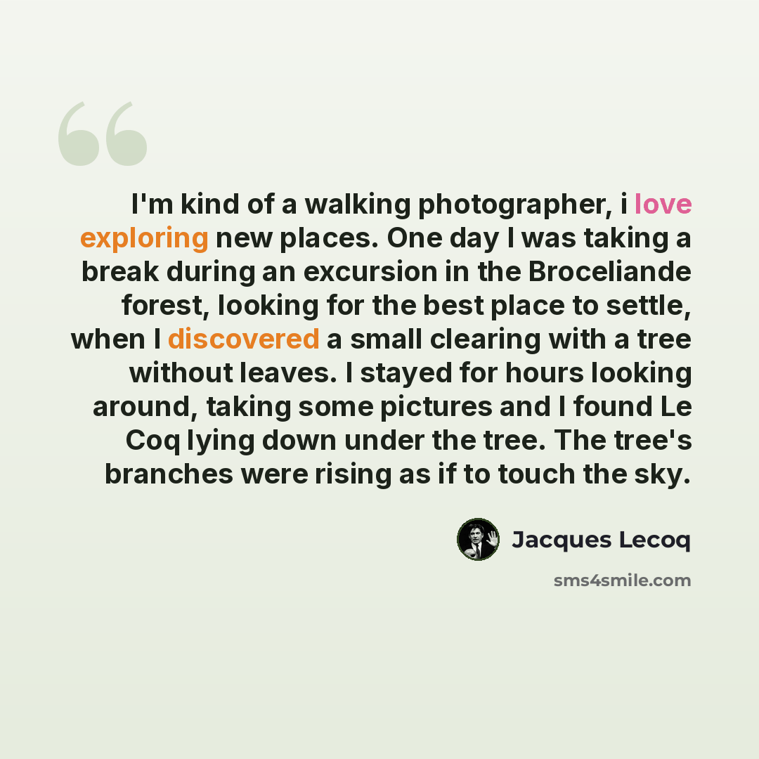 “I'm kind of a walking photographer, i love exploring new places. One day I was taking a break during an excursion in the Broceliande forest, looking for the best place to settle, when I discovered a small clearing with a tree without leaves. I stayed for hours looking around, taking some pictures…” quote by Jacques Lecoq