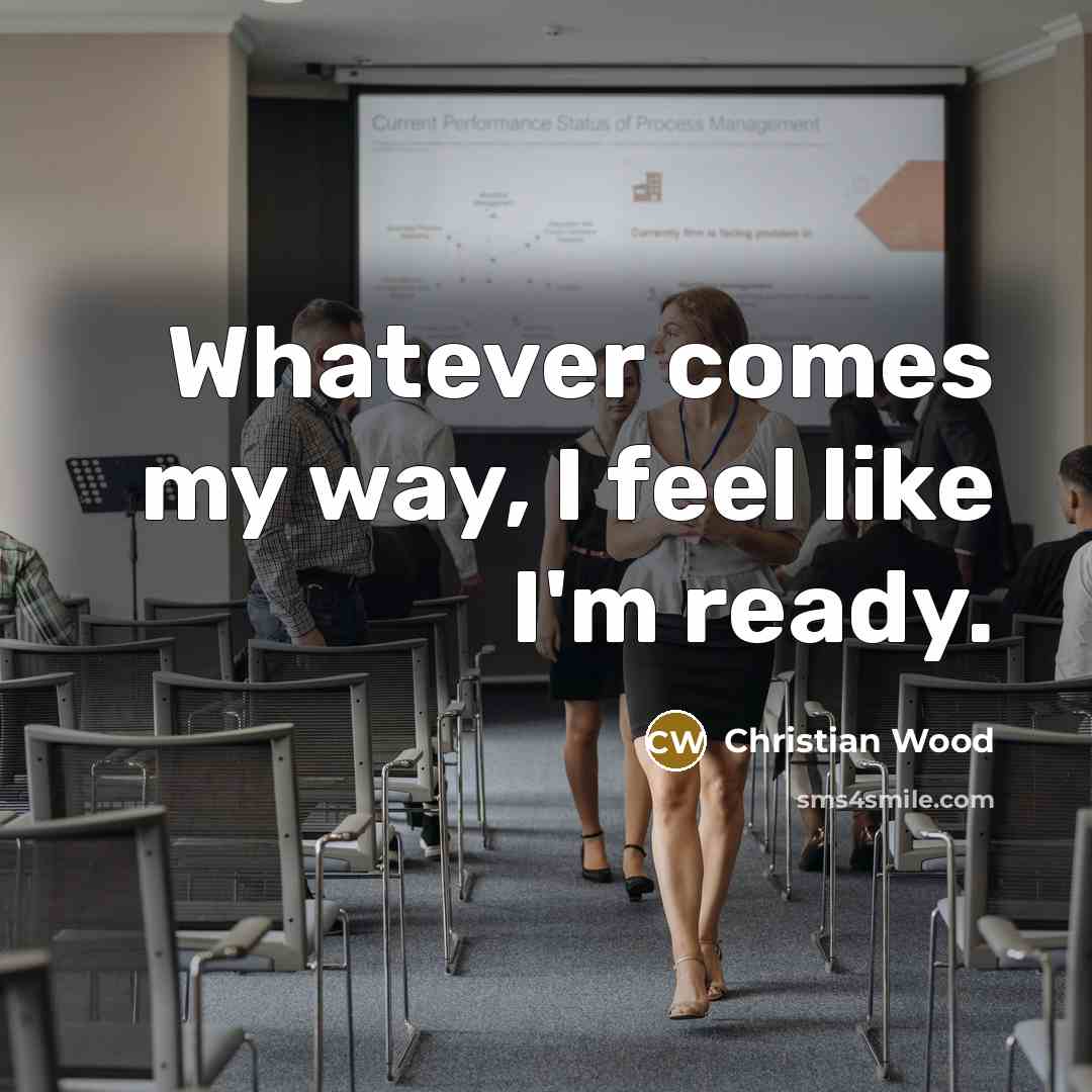“Whatever comes my way, I feel like I'm ready.” quote by Christian Wood