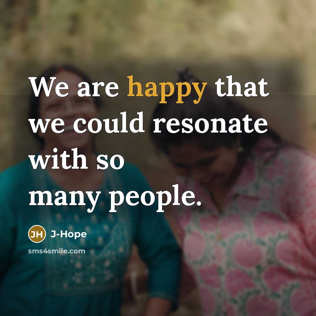 “We are happy that we could resonate with so many people.” quote by J-Hope