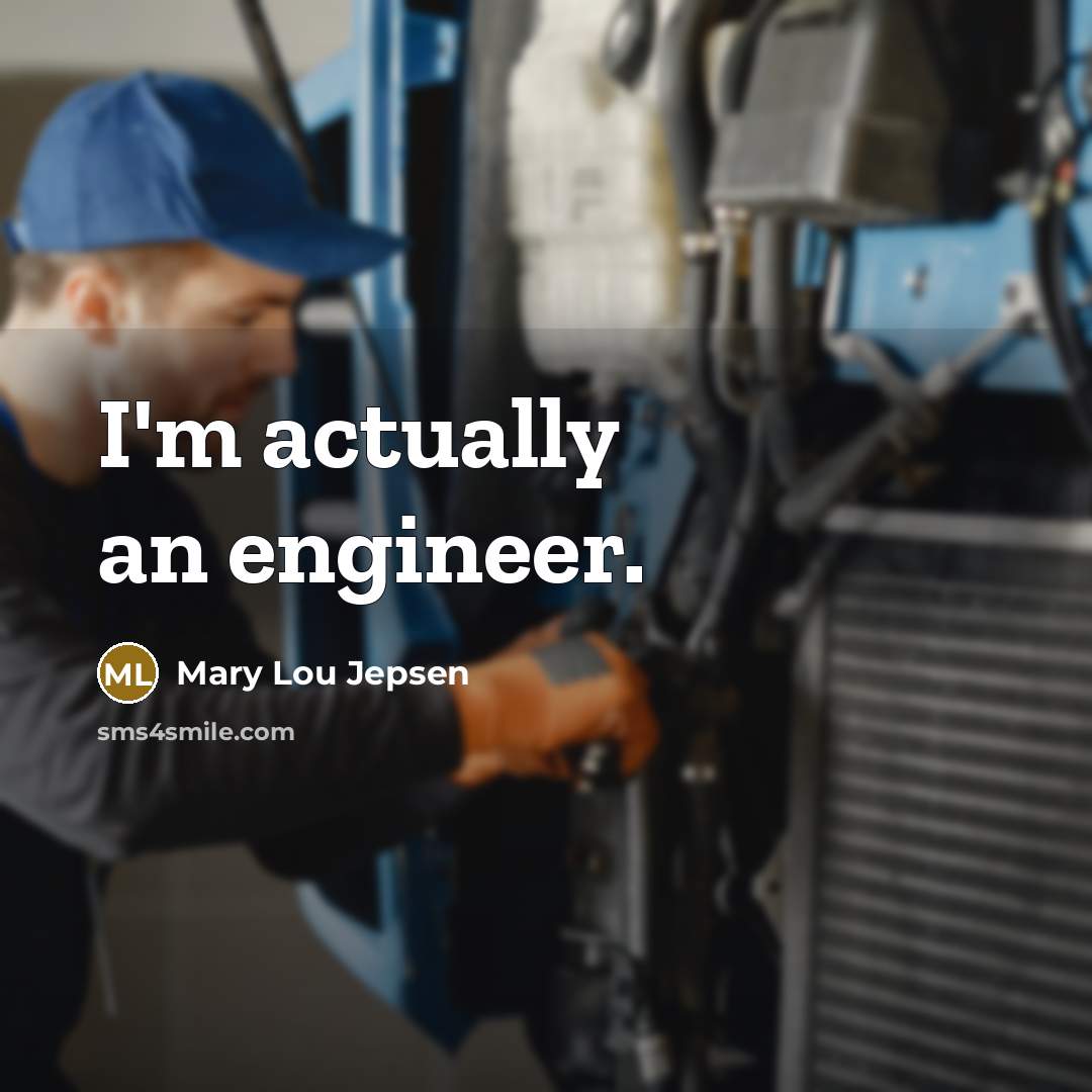 “I'm actually an engineer.” quote by Mary Lou Jepsen