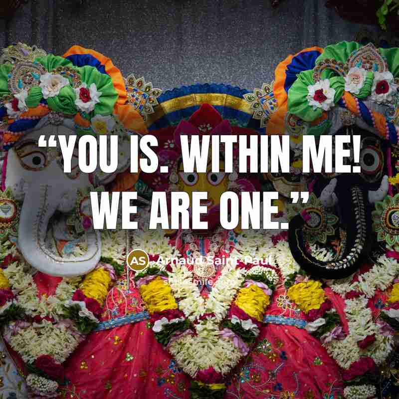 “You is. Within Me! We are ONE.” quote by Arnaud Saint-Paul