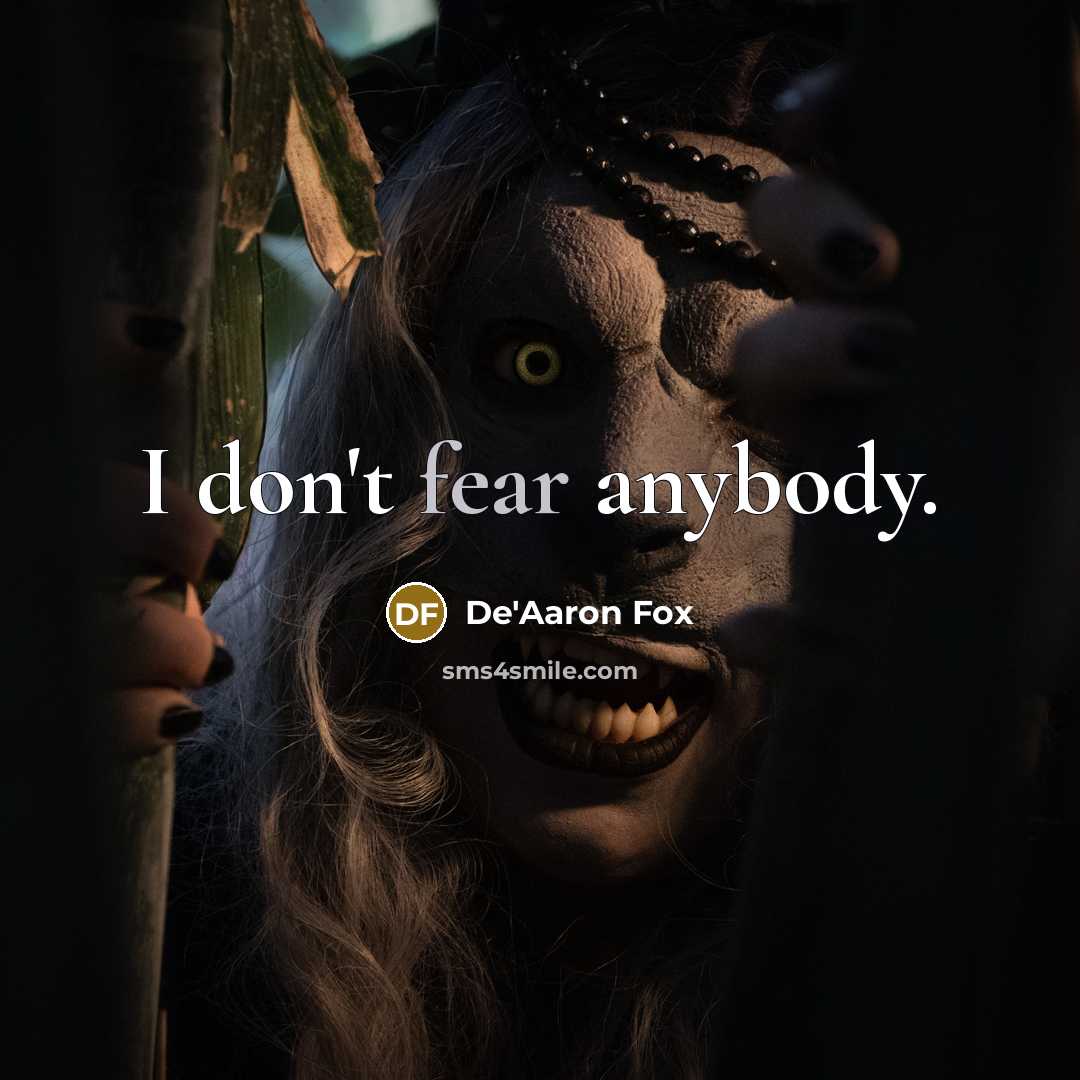 “I don't fear anybody.” quote by De'Aaron Fox
