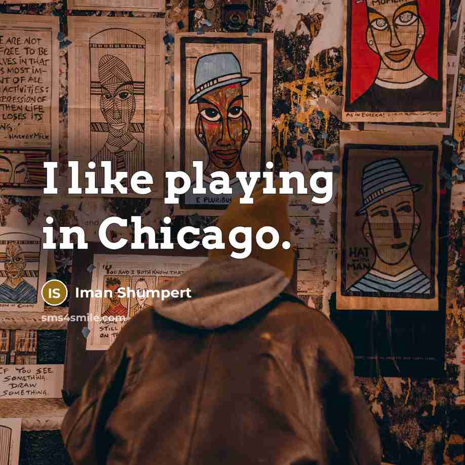 “I like playing in Chicago.” quote by Iman Shumpert