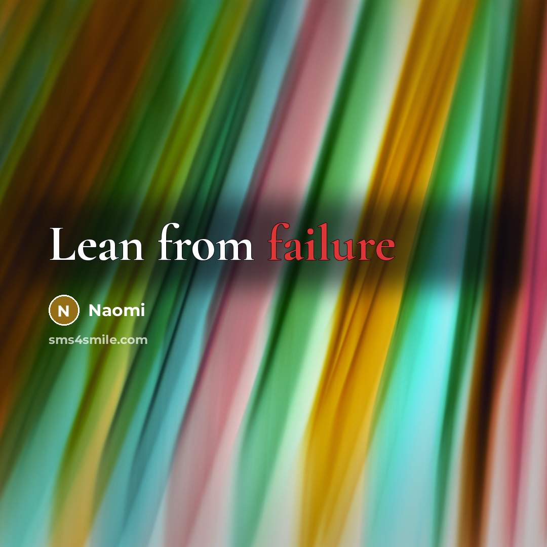 “Lean from failure” quote by Naomi