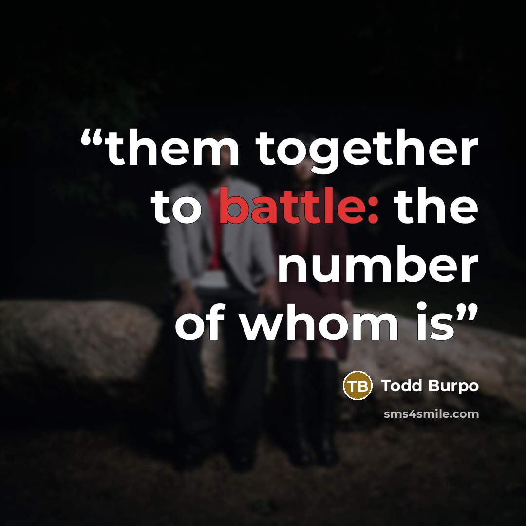 “them together to battle: the number of whom is” quote by Todd Burpo