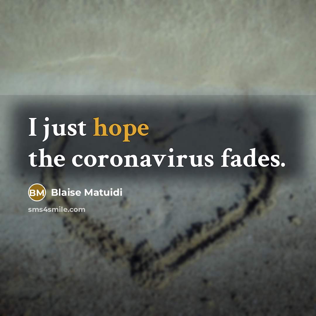 “I just hope the coronavirus fades.” quote by Blaise Matuidi