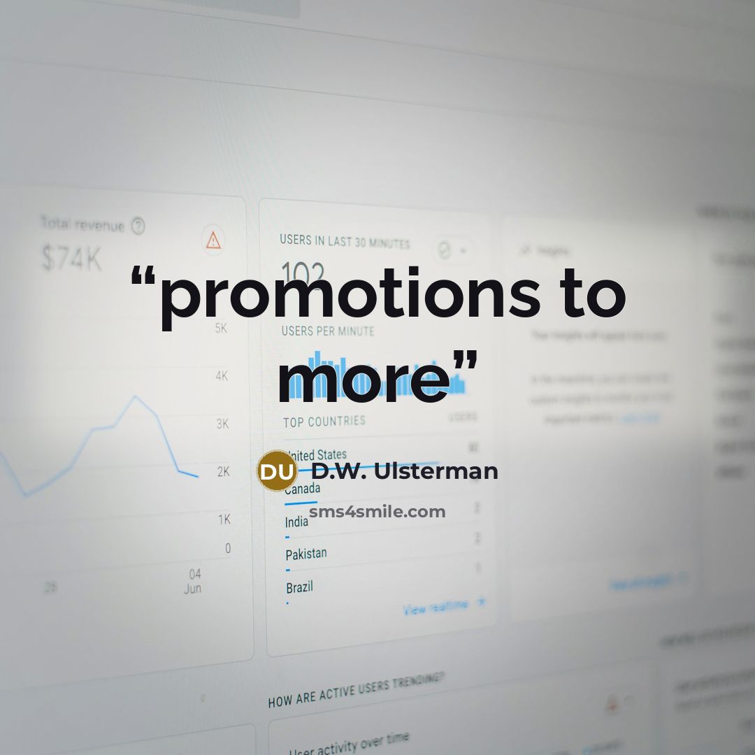 “promotions to more” quote by D.W. Ulsterman