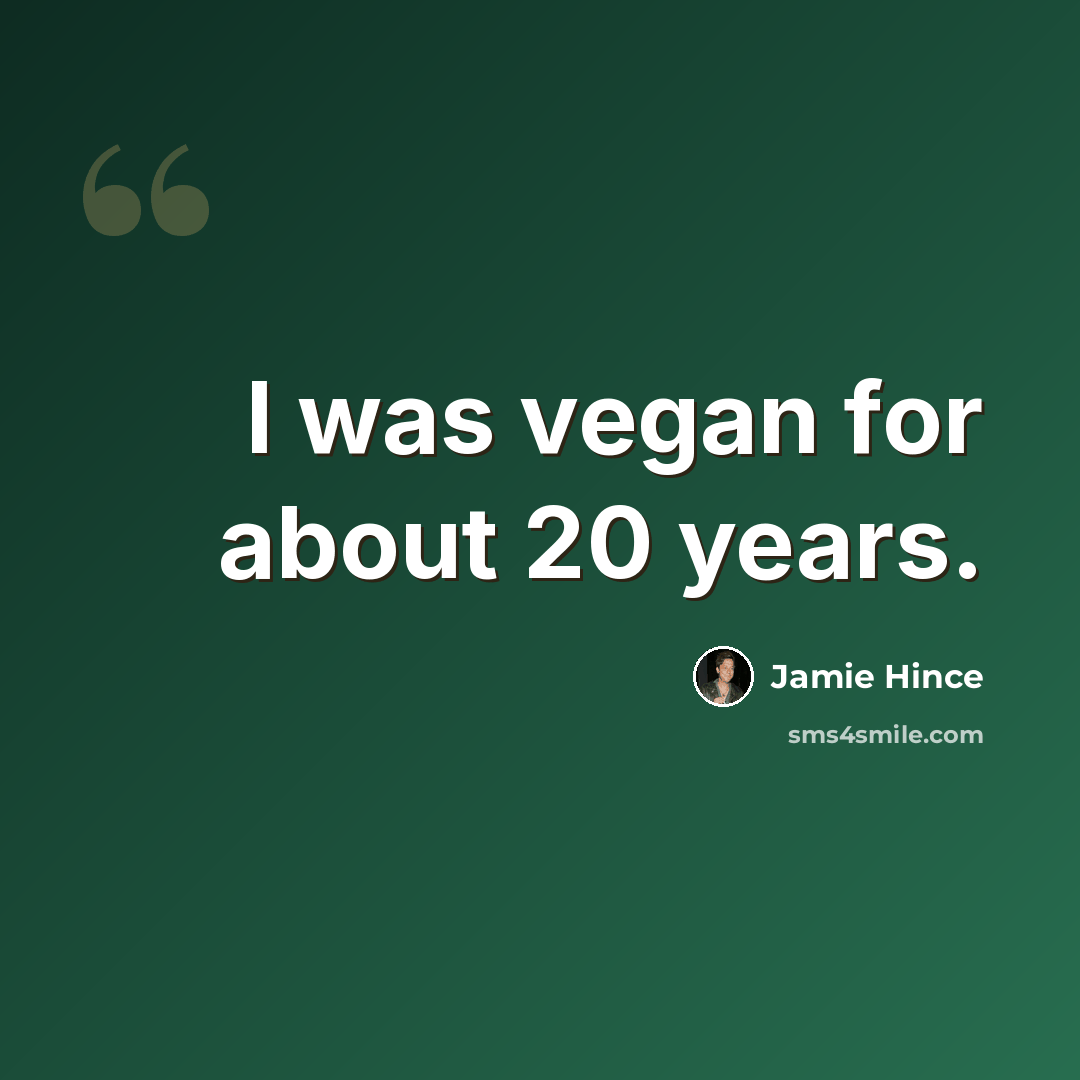 “I was vegan for about 20 years.” quote by Jamie Hince