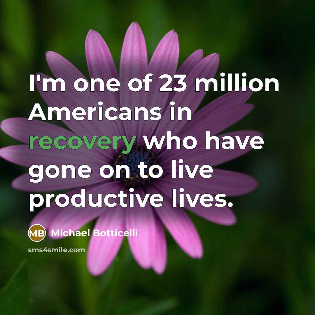 “I'm one of 23 million Americans in recovery who have gone on to live productive lives.” quote by Michael Botticelli