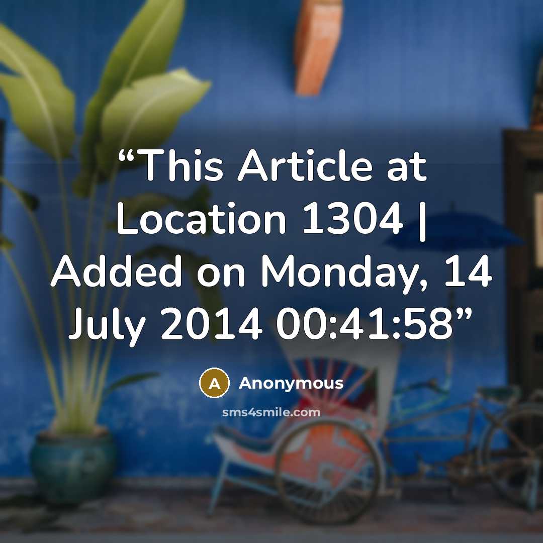 “This Article at Location 1304 | Added on Monday, 14 July 2014 00:41:58” quote by Anonymous