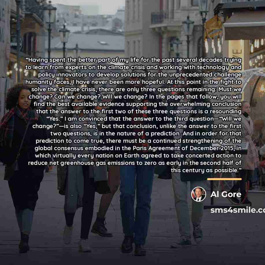 “Having spent the better part of my life for the past several decades trying to learn from experts on the climate crisis and working with technology and policy innovators to develop solutions for the unprecedented challenge humanity faces, I have never been more hopeful. At this point in the fight…” quote by Al Gore