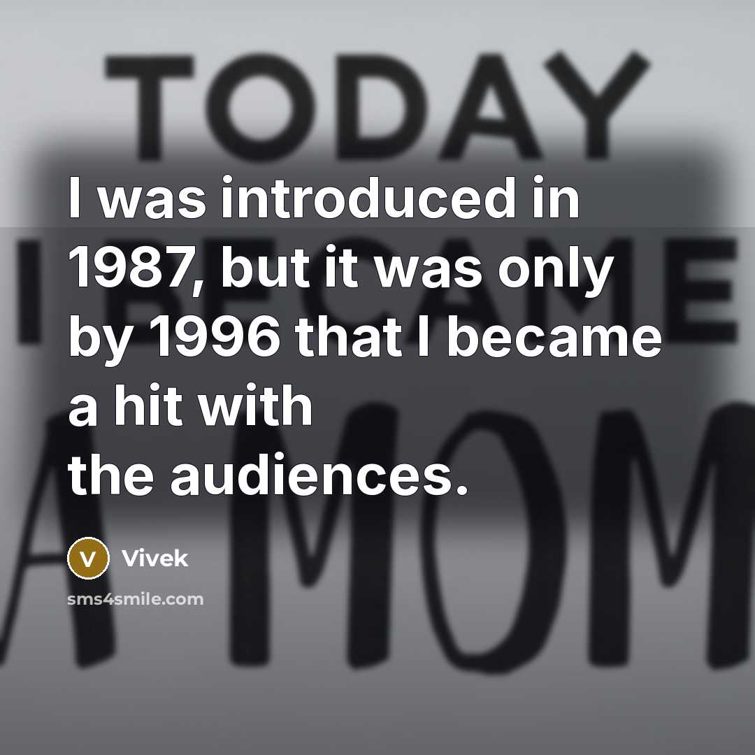 “I was introduced in 1987, but it was only by 1996 that I became a hit with the audiences.” quote by Vivek