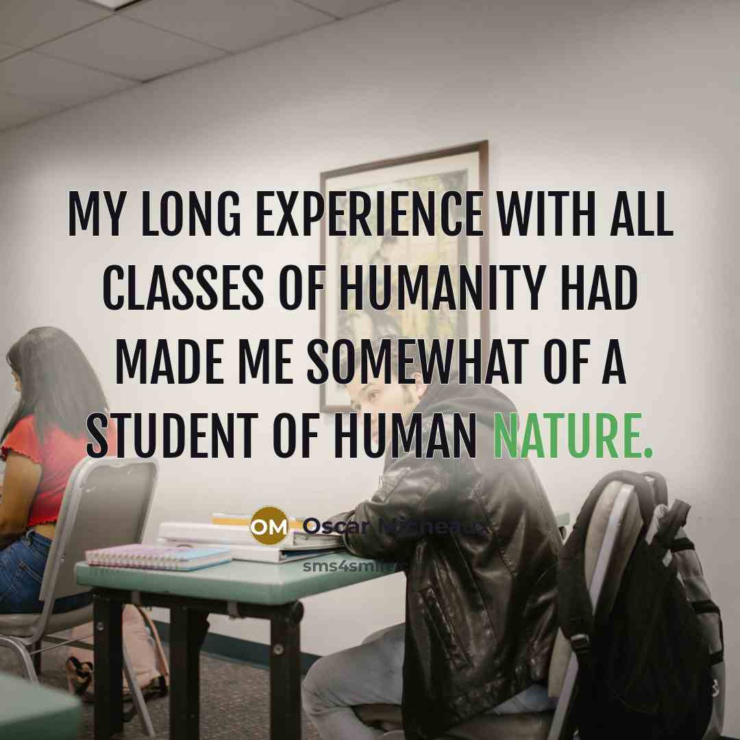 “My long experience with all classes of humanity had made me somewhat of a student of human nature.” quote by Oscar Micheaux