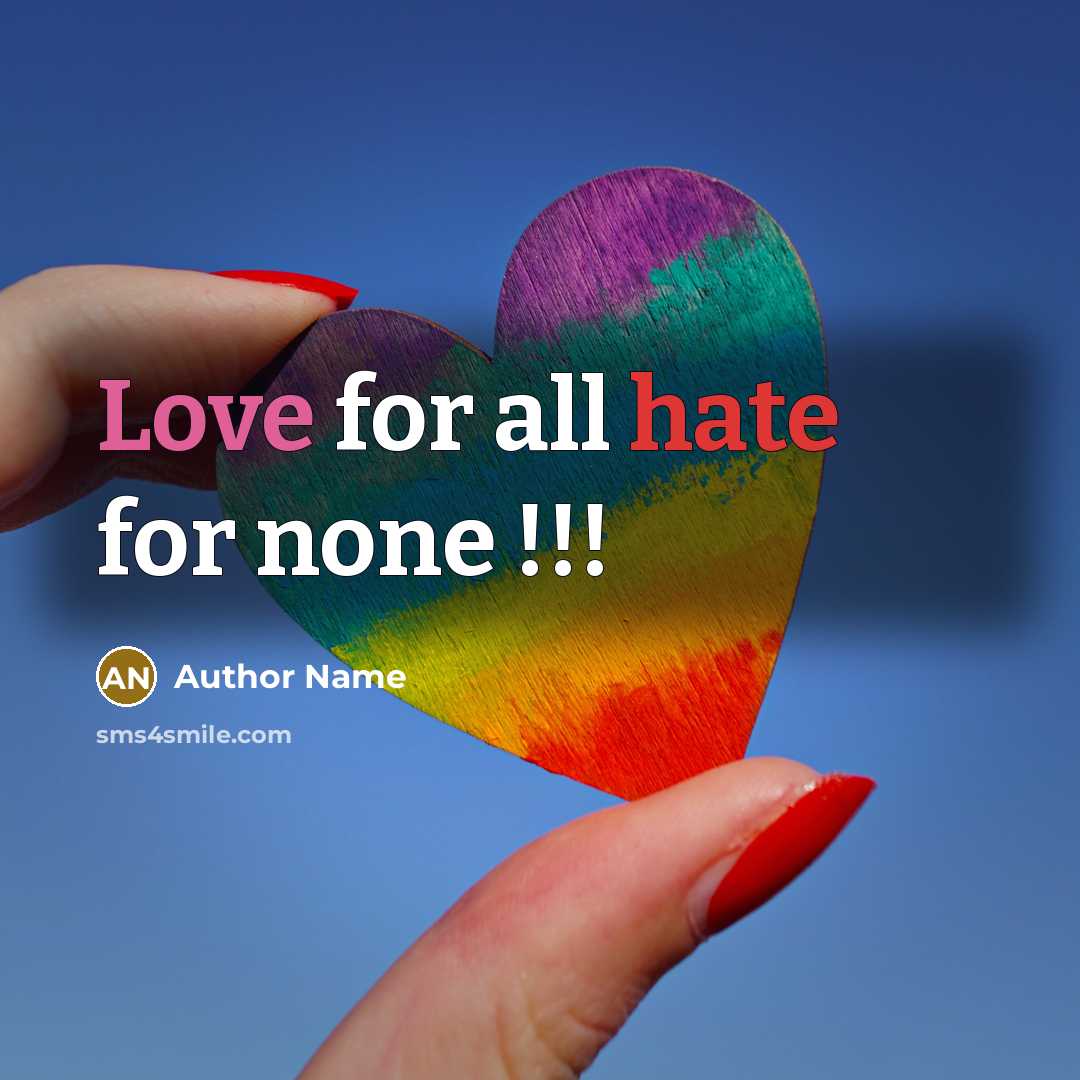 “Love for all hate for none !!!” quote by Author Name
