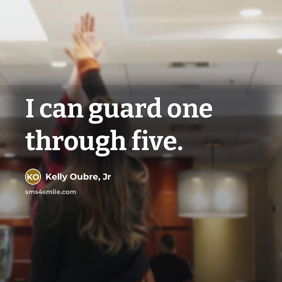 “I can guard one through five.” quote by Kelly Oubre, Jr