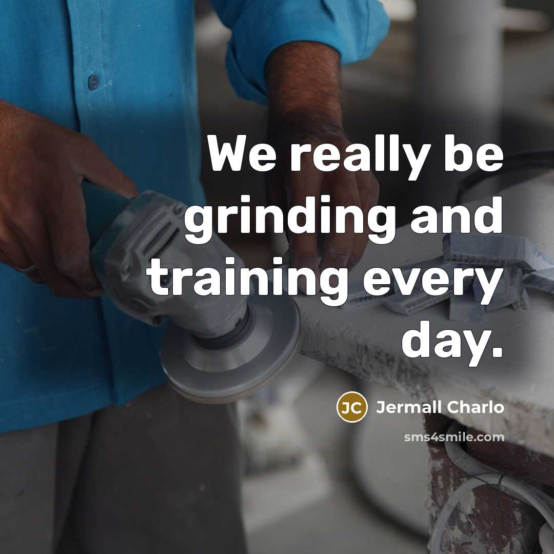“We really be grinding and training every day.” quote by Jermall Charlo