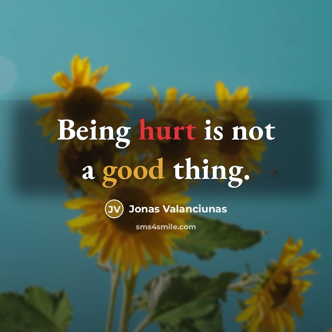 “Being hurt is not a good thing.” quote by Jonas Valanciunas