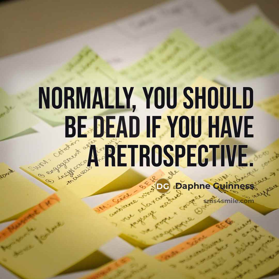 “Normally, you should be dead if you have a retrospective.” quote by Daphne Guinness