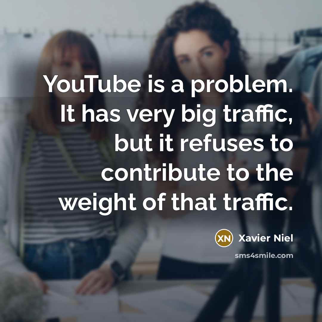 “YouTube is a problem. It has very big traffic, but it refuses to contribute to the weight of that traffic.” quote by Xavier Niel