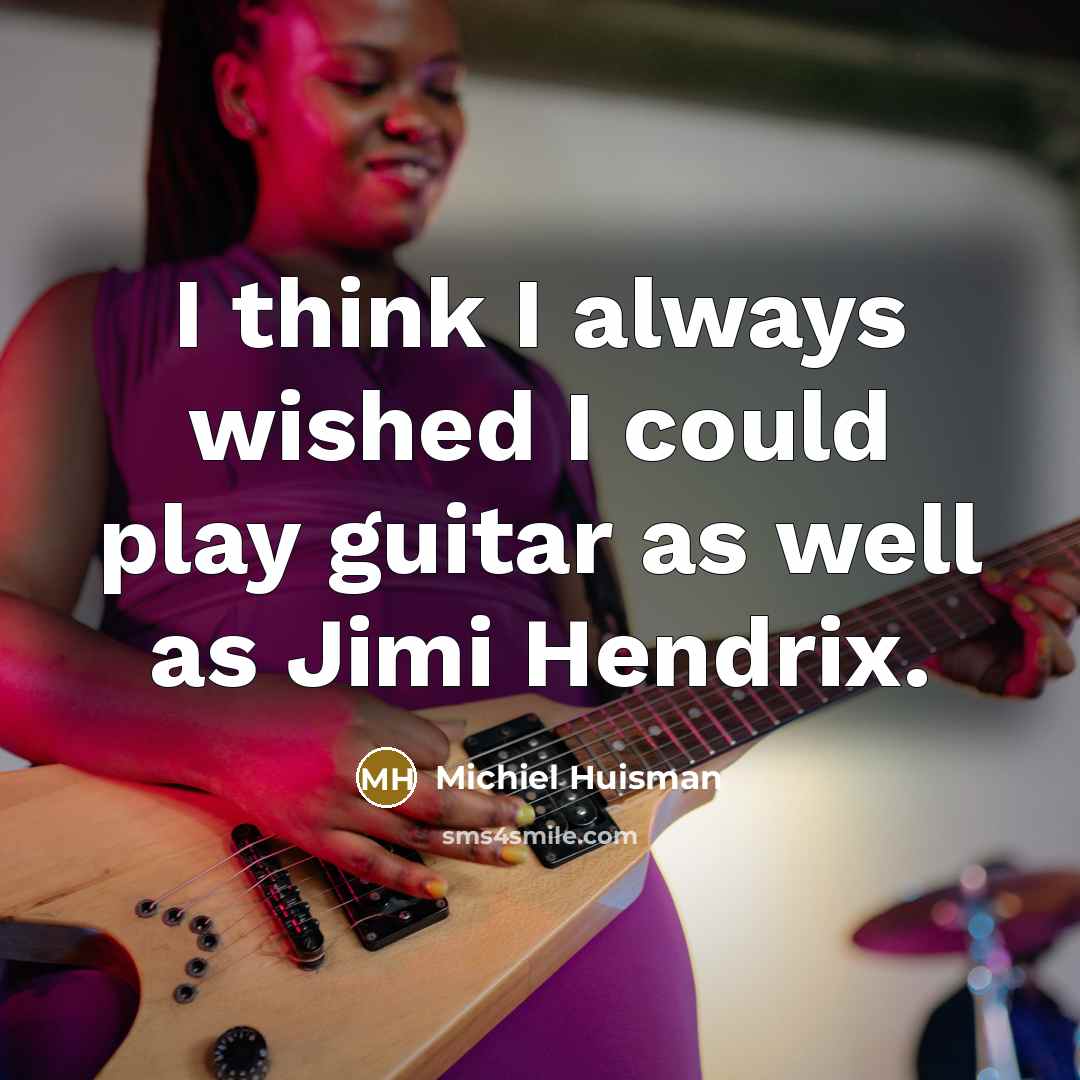 “I think I always wished I could play guitar as well as Jimi Hendrix.” quote by Michiel Huisman