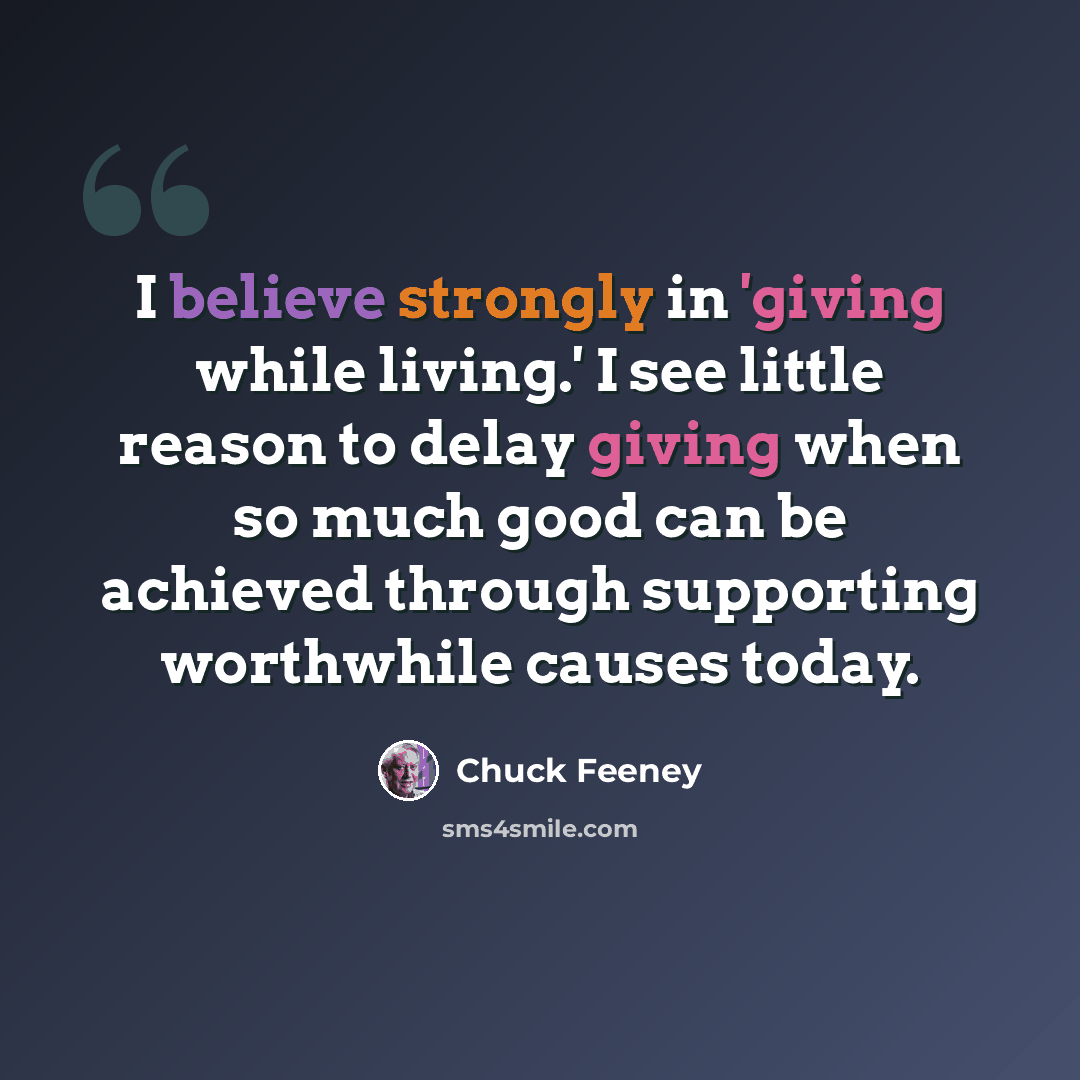 “I believe strongly in 'giving while living.' I see little reason to delay giving when so much good can be achieved through supporting worthwhile causes today.” quote by Chuck Feeney