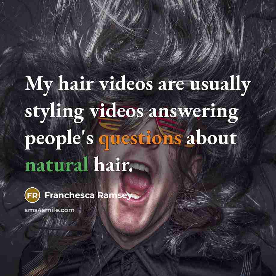 “My hair videos are usually styling videos answering people's questions about natural hair.” quote by Franchesca Ramsey
