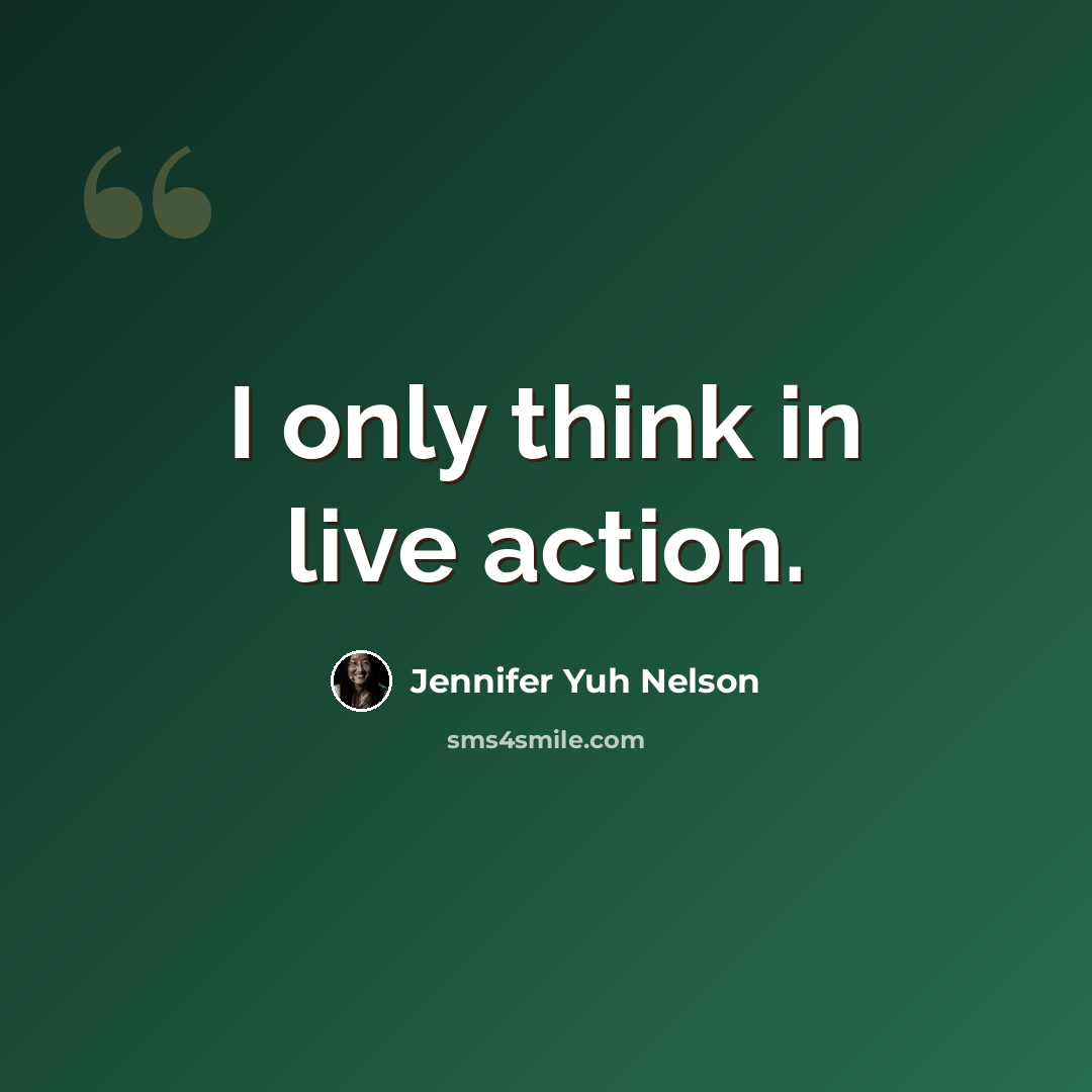 “I only think in live action.” quote by Jennifer Yuh Nelson