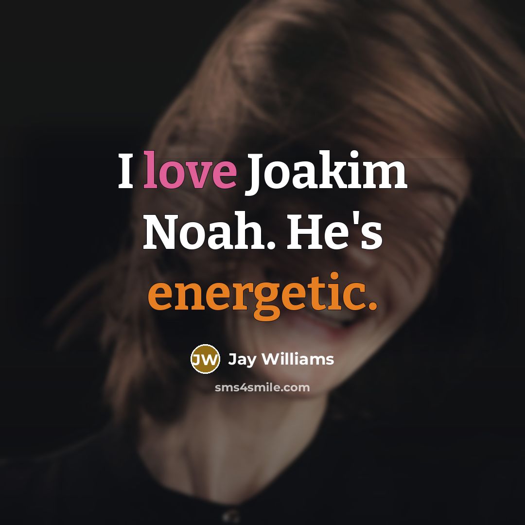 “I love Joakim Noah. He's energetic.” quote by Jay Williams